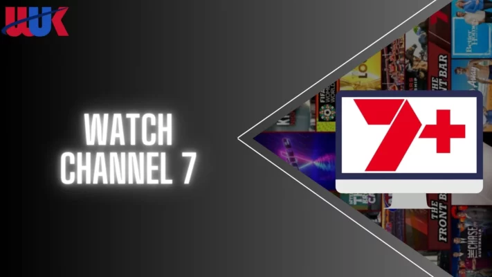 Watch Channel 7 in UK