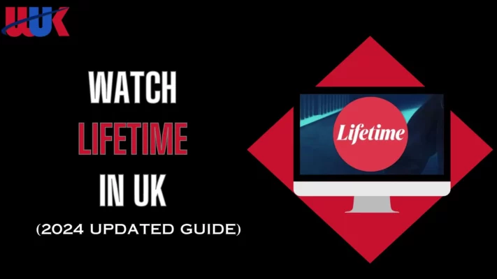Watch Lifetime in UK