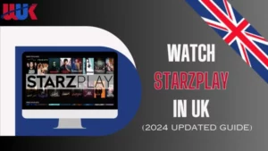 Watch Starzplay in UK