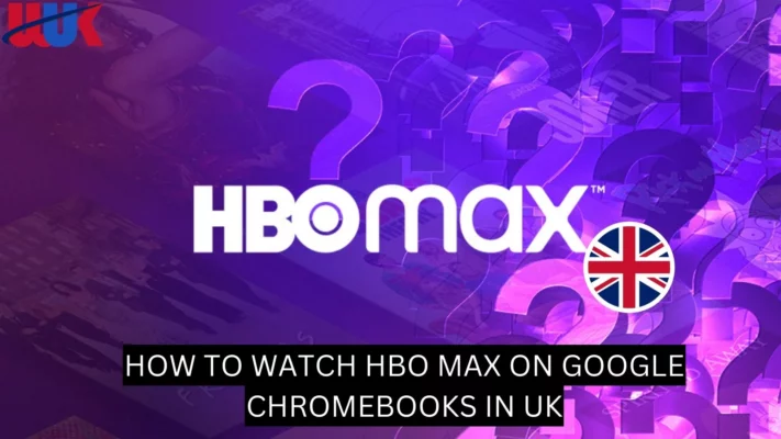 Watch HBO Max on Google Chromebooks in UK