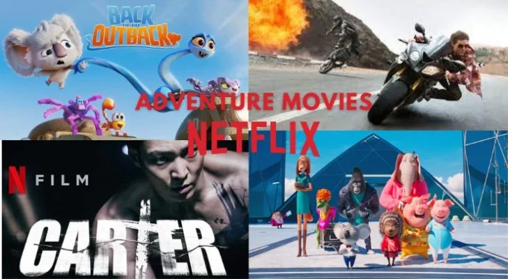 The Best Adventure Movies On Netflix