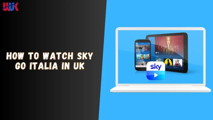Watch Sky go Italia in UK