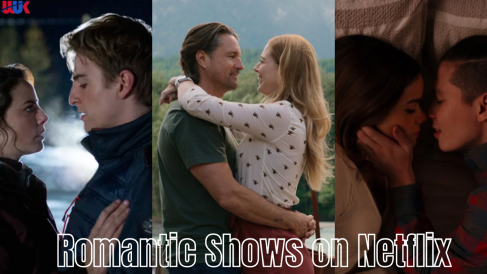 Best Romantic Shows on Netflix