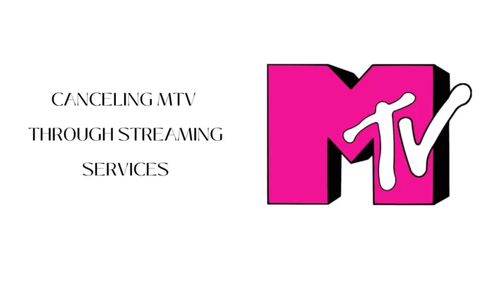 Canceling MTV through Streaming Services