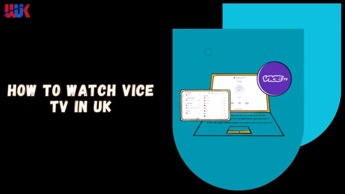 Watch Vice TV in UK